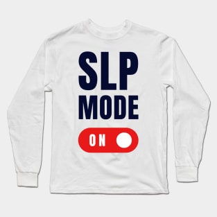 SLP Mode ON Long Sleeve T-Shirt